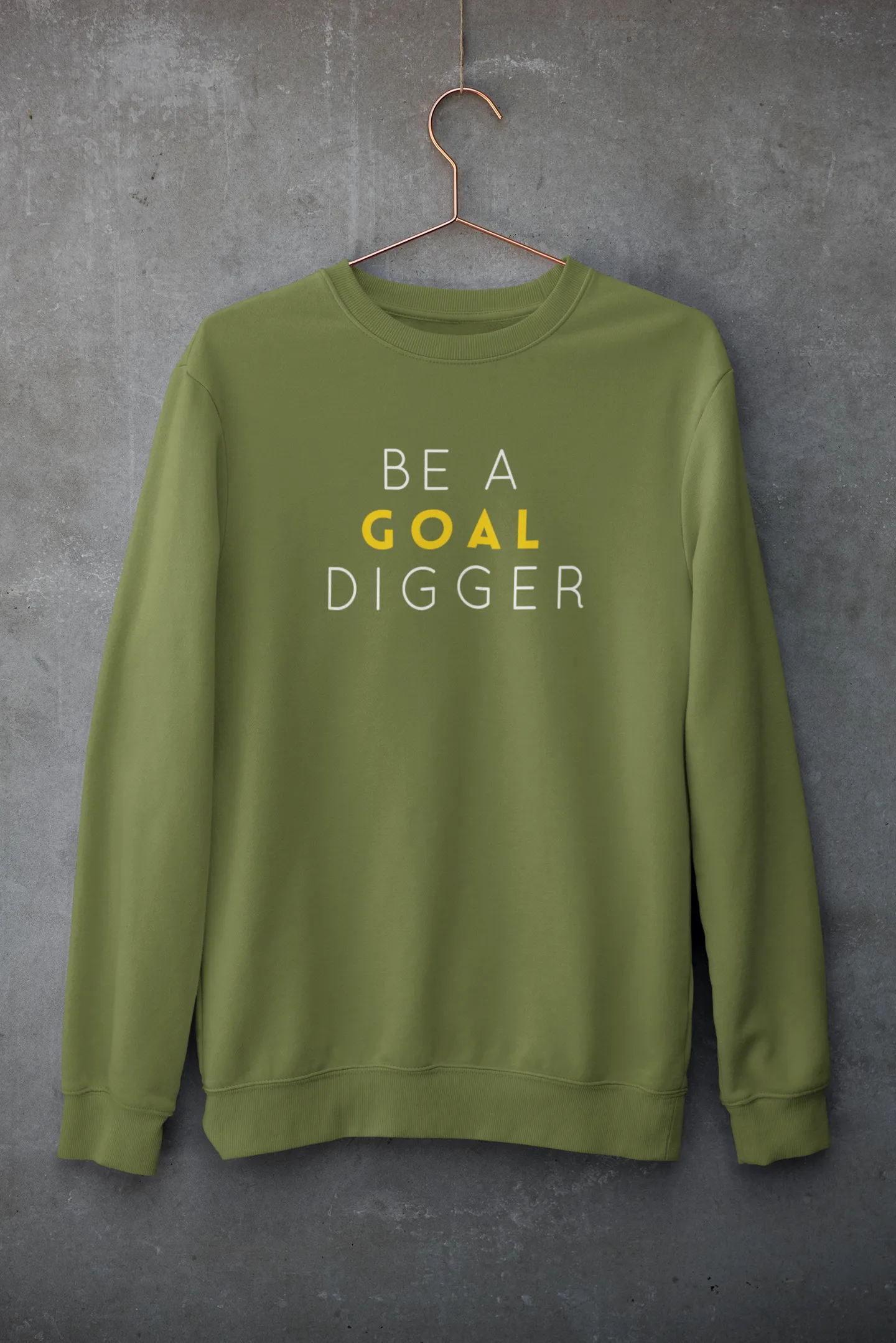 Be A Goal Digger : MINIMAL - Winter Sweatshirts