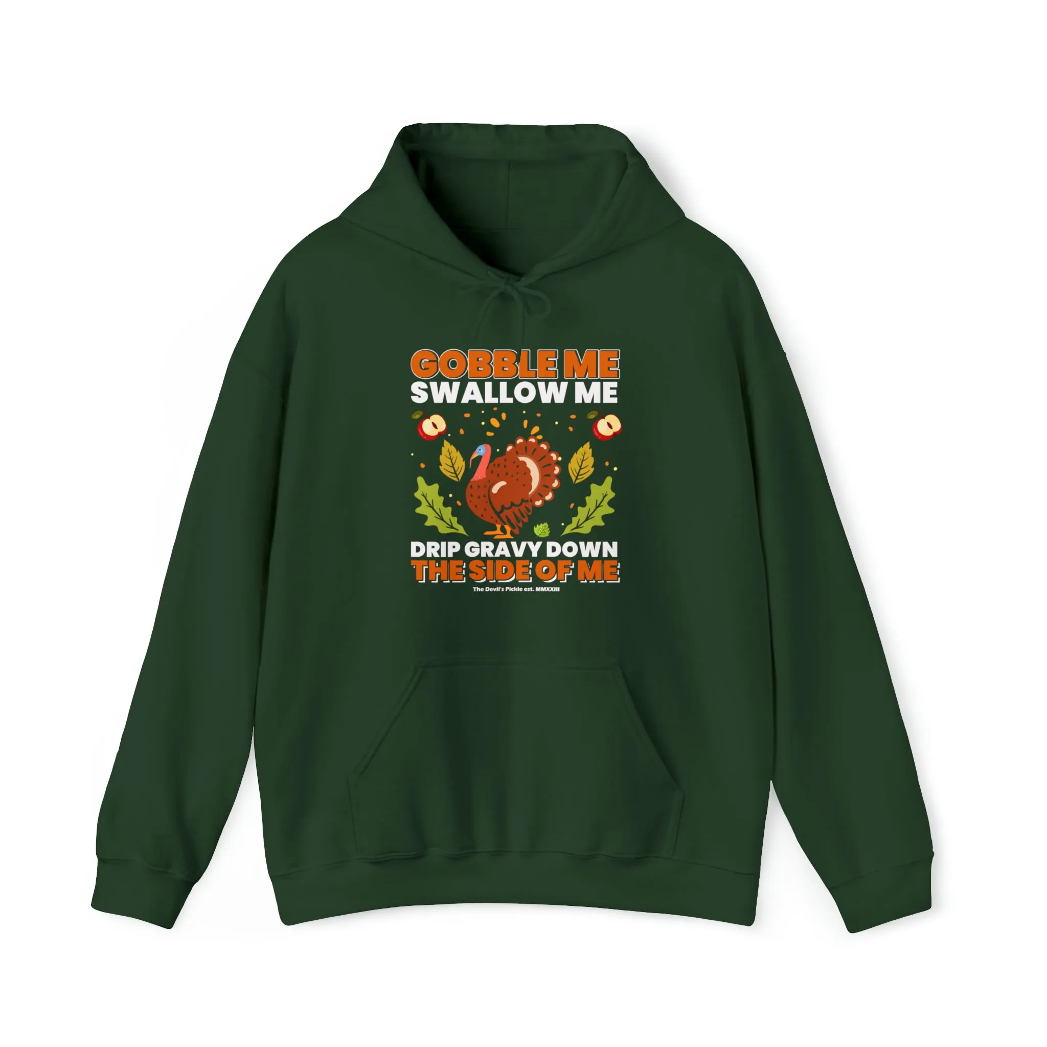 Gobble Me Swallow Me Hooded Sweatshirt