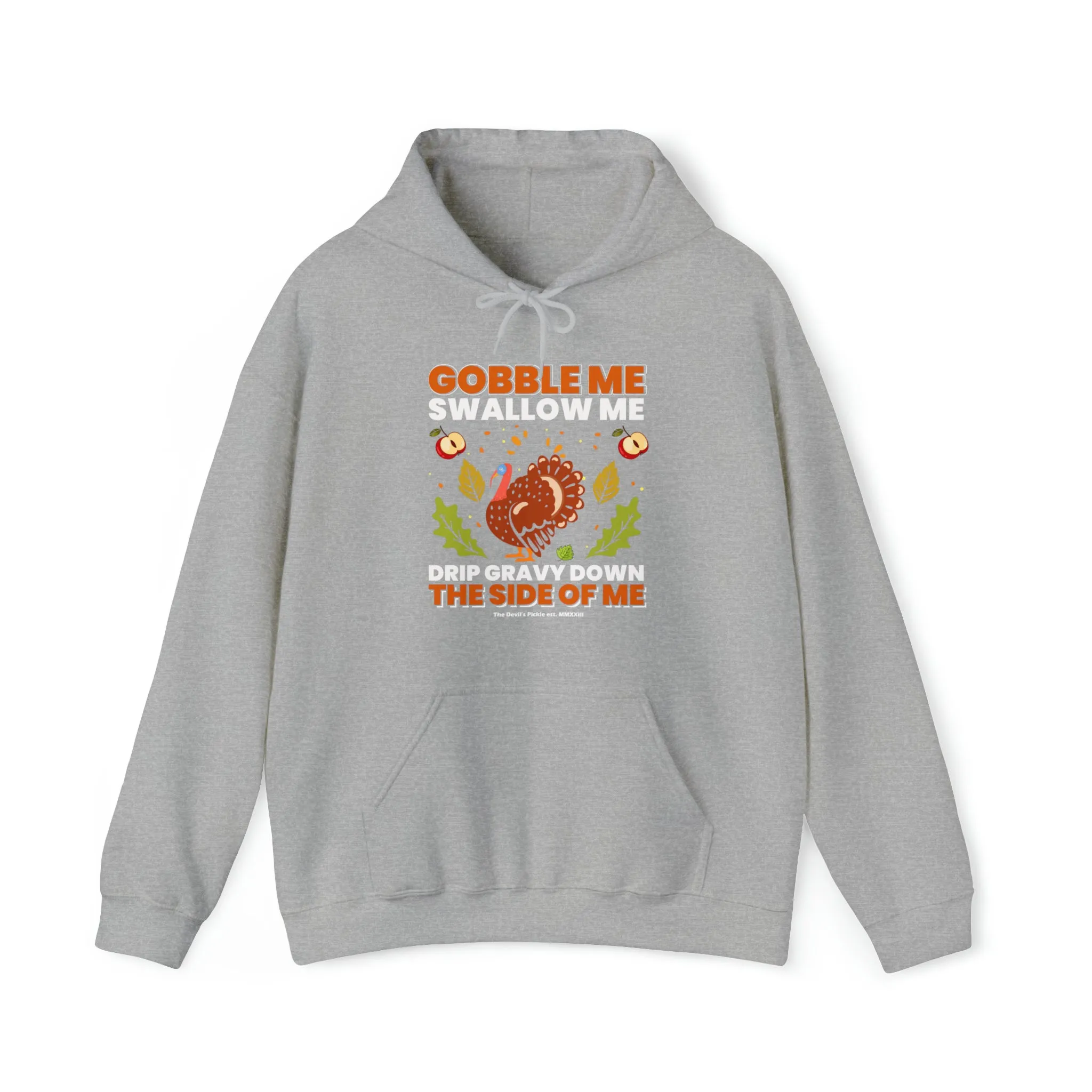 Gobble Me Swallow Me Hooded Sweatshirt