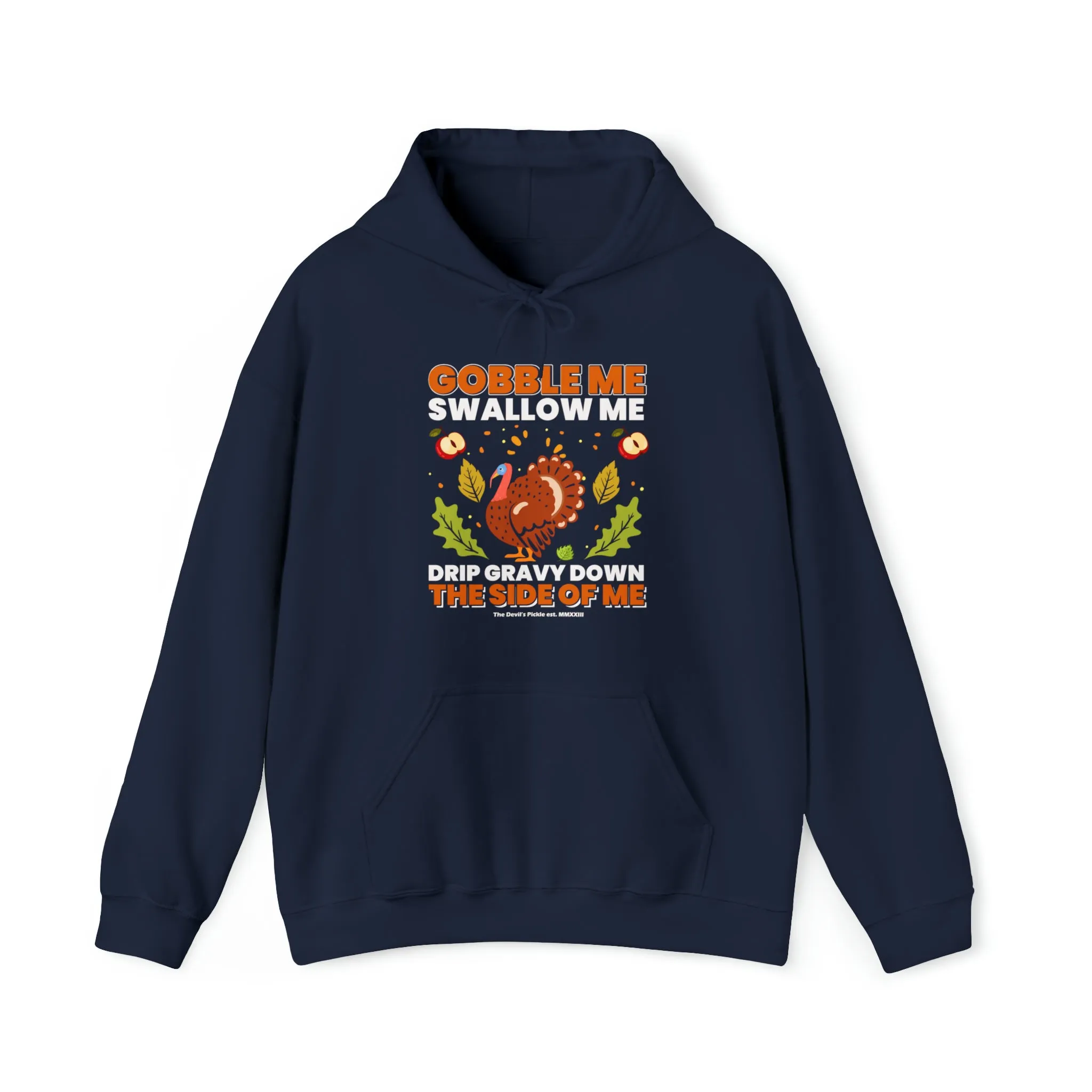 Gobble Me Swallow Me Hooded Sweatshirt