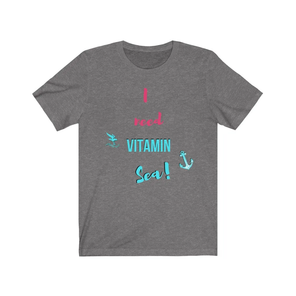 I Need Vitamin Sea - DJ Short Sleeve Tee