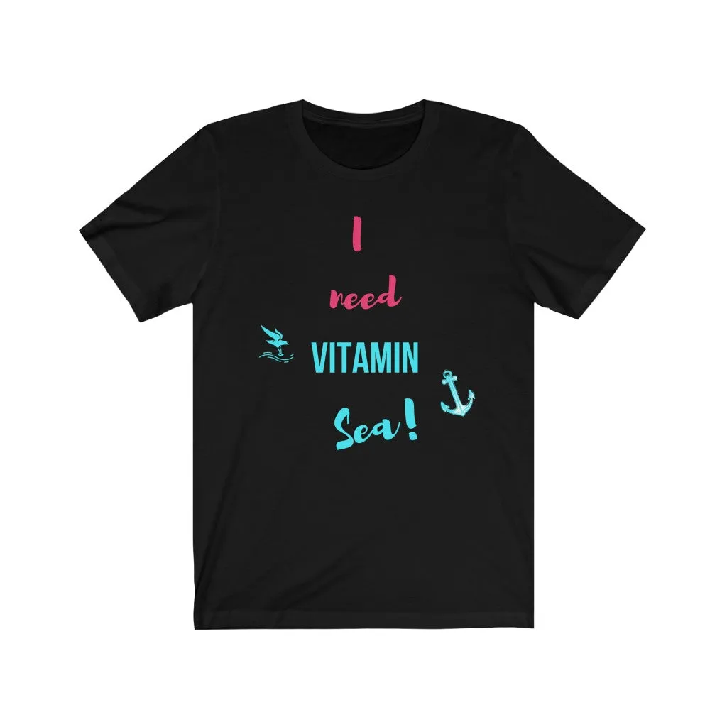 I Need Vitamin Sea - DJ Short Sleeve Tee