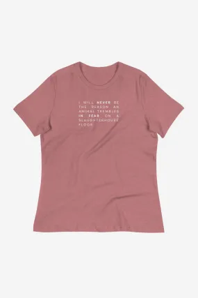 I Will Never Women's Relaxed T-Shirt